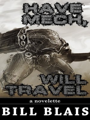 cover image of Have Mech, Will Travel